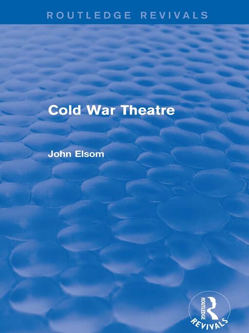 Title details for Cold War Theatre (Routledge Revivals) by John Elsom - Available